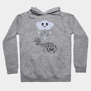 Let's Smile and Dance in the Rain Kawaii Cute Rain Cloud Hoodie